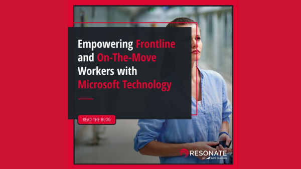 Empowering Frontline and On-The-Move Workers with Microsoft Technology